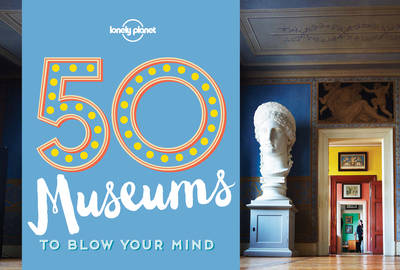 50 Museums to Blow Your Mind - Agenda Bookshop