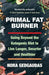 Primal Fat Burner: Going Beyond the Ketogenic Diet to Live Longer, Smarter and Healthier - Agenda Bookshop