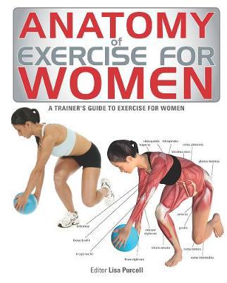 Anatomy of Exercise for Women: A Trainer''s Guide to Exercise for Women - Agenda Bookshop