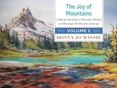 The Joy of Mountains: A Step-by-Step Guide to Watercolor Painting and Sketching in Western Mountain Parks - Agenda Bookshop