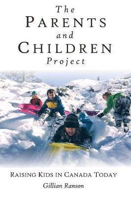 The Parents and Children Project: Raising Kids in Canada Today - Agenda Bookshop