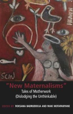 New Maternalisms: Tales of Motherwork (Dislodging the Unthinkable) - Agenda Bookshop