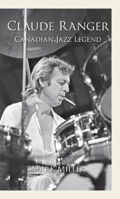 Claude Ranger: Canadian Jazz Legend - Agenda Bookshop