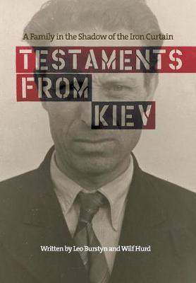 Testaments from Kiev: A Family in the Shadow of the Iron Curtain - Agenda Bookshop