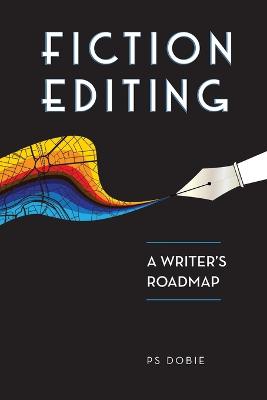 Fiction Editing: A Writer''s Roadmap - Agenda Bookshop