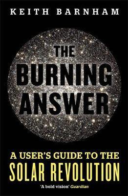 The Burning Answer: A User''s Guide to the Solar Revolution - Agenda Bookshop