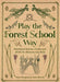 Play the Forest School Way: Woodland Games and Crafts for Adventurous Kids - Agenda Bookshop