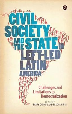 Civil Society and the State in Left-Led Latin America: Challenges and Limitations to Democratization - Agenda Bookshop