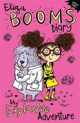 My Explosive Adventure: Eliza Boom''s Diary - Agenda Bookshop