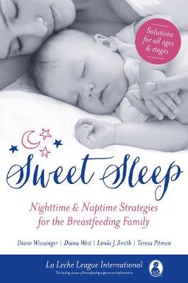 Sweet Sleep: Nighttime and Naptime Strategies for the Breastfeeding Family - Agenda Bookshop