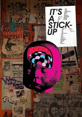 It''s a Stick-Up: 20 Real Wheat Paste-Ups from the World''s Greatest Street Artists - Agenda Bookshop