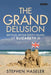 The Grand Delusion: Britain After Sixty Years of Elizabeth II - Agenda Bookshop