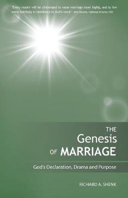 The Genesis of Marriage: A Drama Displaying the Nature and Character of God: Genesis of Marriage: God''s Declaration, Drama and Purpose - Agenda Bookshop