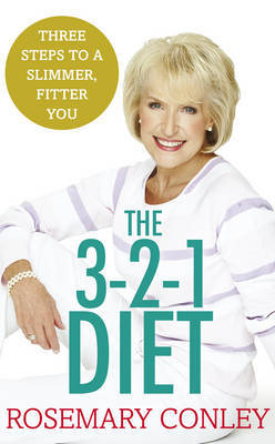 Rosemary Conley''s 3-2-1 Diet: Just 3 steps to a slimmer, fitter you - Agenda Bookshop