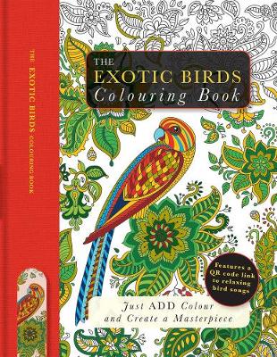 The Exotic Birds Colouring Book: Just Add Colour and Create a Masterpiece - Agenda Bookshop