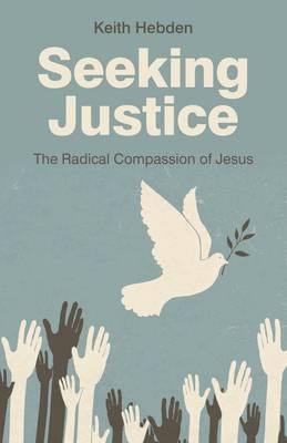 Seeking Justice: The Radical Compassion of Jesus - Agenda Bookshop