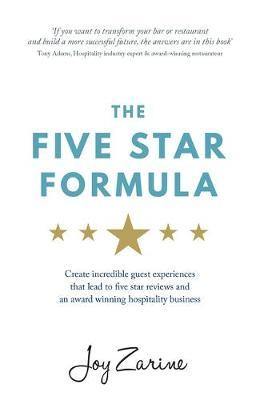 Five Star Formula: Create incredible guest experiences that lead to five star reviews and an award winning hospitality business - Agenda Bookshop