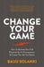 Change Your Game: How to achieve your full potential as an entrepreneur & create the life you desire - Agenda Bookshop