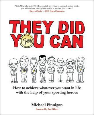 They Did You Can: How to achieve whatever you want in life with the help of your sporting heroes - Agenda Bookshop