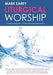 Liturgical Worship: A basic introduction - revised and expanded edition - Agenda Bookshop