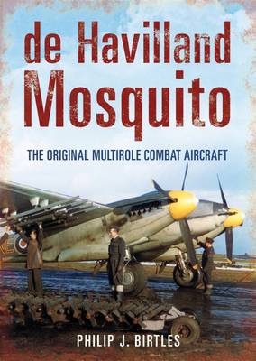 de Havilland Mosquito: The Original Multirole Combat Aircraft | Agenda ...