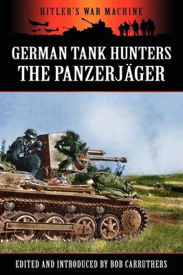 German Tank Hunters - The Panzerj ger - Agenda Bookshop