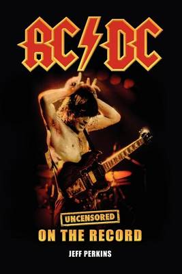 AC/DC - Uncensored on the Record - Agenda Bookshop