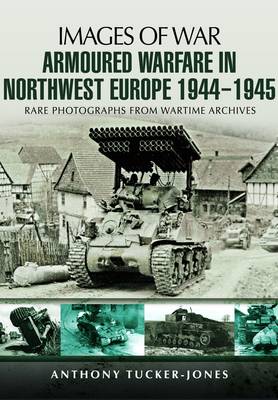 Armoured Warfare in Northwest Europe 1944-45 - Agenda Bookshop
