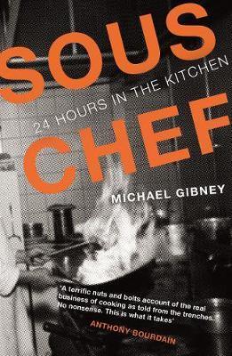Sous Chef: 24 Hours in the Kitchen - Agenda Bookshop