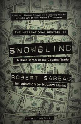 Snowblind: A Brief Career in the Cocaine Trade - Agenda Bookshop