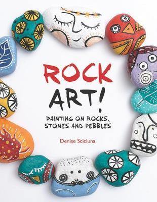 Rock Art!: Painting on Rocks, Stones and Pebbles - Agenda Bookshop