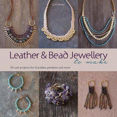 Leather and Bead Jewellery to Make: 30 Cool Projects for Bracelets, Pendants and More - Agenda Bookshop