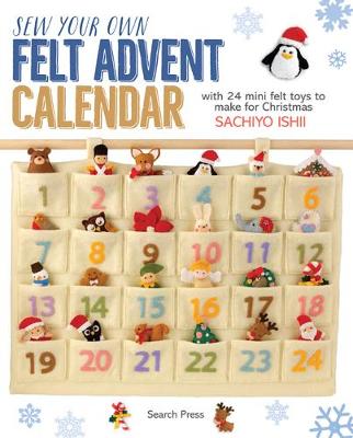 Sew Your Own Felt Advent Calendar: With 24 Mini Felt Toys to Make for Christmas - Agenda Bookshop