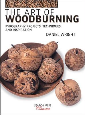 The Art of Woodburning: Pyrography Projects, Techniques and Inspiration - Agenda Bookshop