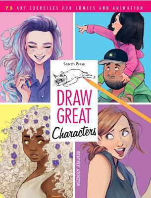 Draw Great Characters: 75 Art Exercises for Comics and Animation - Agenda Bookshop
