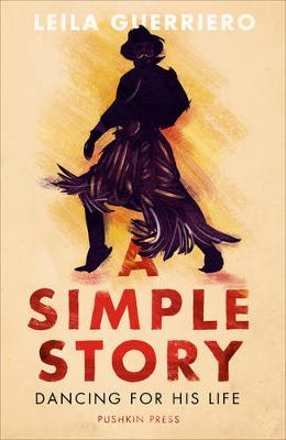 A Simple Story: In Search of Argentina''s Gaucho Dancers - Agenda Bookshop