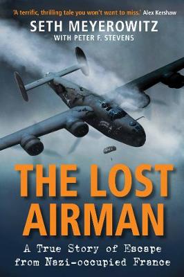 The Lost Airman: A True Story of Escape from Nazi-occupied France - Agenda Bookshop