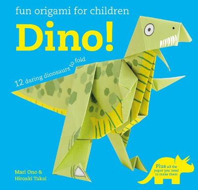 Fun Origami for Children: Dino!: 12 Daring Dinosaurs to Fold - Agenda Bookshop