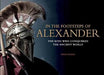 In the Footsteps of Alexander: The Soldiers Who Conquered the Ancient World - Agenda Bookshop