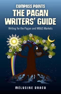 Compass Points: The Pagan Writers'' Guide: Writing for the Pagan and MB&S Publications - Agenda Bookshop