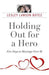 Holding Out for a Hero, Five Steps to Marriage Over 40 - Agenda Bookshop