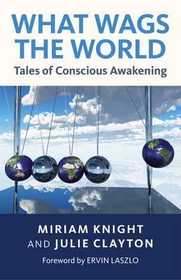 What Wags the World: Tales of Conscious Awakening - Agenda Bookshop