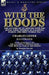 With the Hoods: the Letters of an Officer with the Royal Naval Division at Gallipoli during the First World War, With an Extract on the Gallipoli Campaign from 'The Royal Naval Division' - Agenda Bookshop