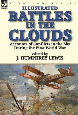 Battles in the Clouds: Accounts of Conflicts in the Sky during the First World War - Agenda Bookshop