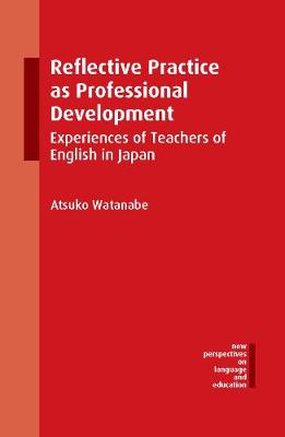 Reflective Practice as Professional Development: Experiences of Teachers of English in Japan - Agenda Bookshop