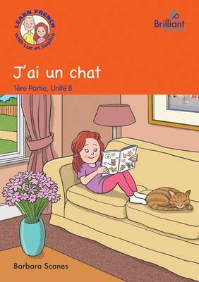 J'ai un chat (I've got a cat): Luc et Sophie French Storybook (Part 1, Unit 8) - Agenda Bookshop
