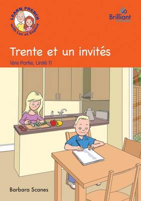 Trente et un invites (Thirty one guests): Luc et Sophie French Storybook (Part 1, Unit 11) - Agenda Bookshop