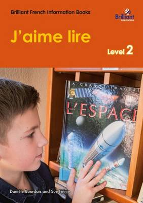 J'aime lire (I like reading): Level 2 - Brilliant French Information Book - Agenda Bookshop