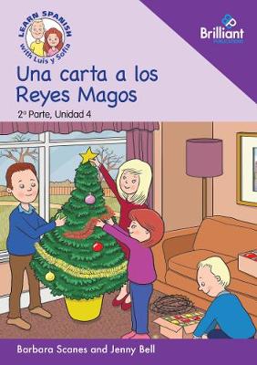 Una carta a los Reyes Magos  (A letter to the Three Kings): Learn Spanish with Luis y Sofia: Part 2, Unit 4: Storybook - Agenda Bookshop