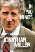 In Two Minds: A Biography of Jonathan Miller - Agenda Bookshop